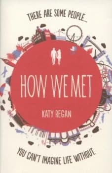 How We Met by Katy Regan Paperback