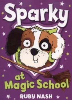 Sparky at Magic School by Ruby Nash Book