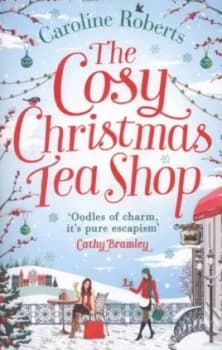 The Cosy Christmas Teashop by Caroline Roberts Paperback