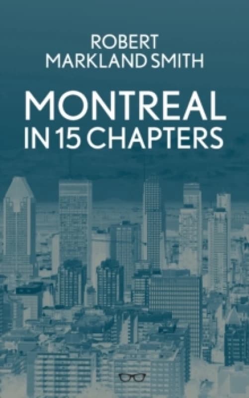 Montreal in 15 Chapters Paperback / softback