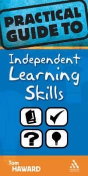 The Practical Guide to Independent Learning Skills by Tom Haward Paperback