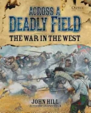 across a deadly field the war in the west