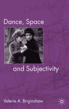 Dance Space and Subjectivity by V. Briginshaw Paperback