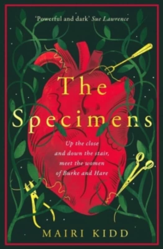 The Specimens : A bold retelling of Burke and Hares crimes from the women closest to the gruesome truth Paperback / softback