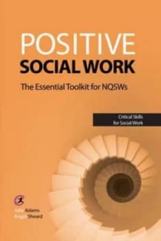 Positive Social Work by Julie Adams Paperback