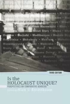Is the Holocaust unique? by Alan S Rosenbaum