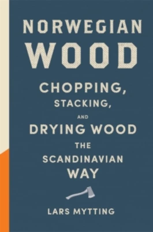 Norwegian Wood. Hardback. By Lars Mytting Books