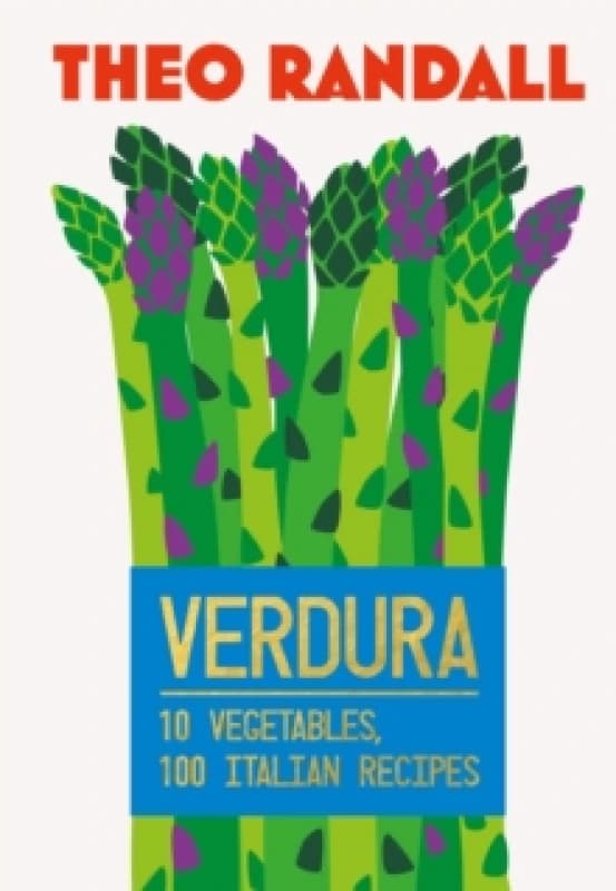 Verdura : 10 Vegetables, 100 Italian Recipes Hardback