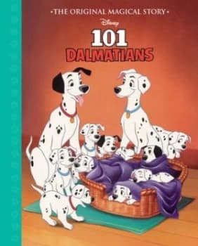 Disney 101 Dalmatians the Original Magical Story by Parragon Books Ltd Hardback