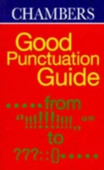 Chambers Good Punctuation Guide Book