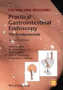Cotton and Williams' Practical Gastrointestinal Endoscopy 7e
