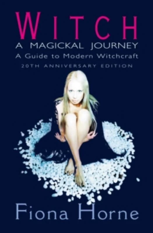 Witch: a Magickal Journey : A Guide to Modern Witchcraft Paperback / softback