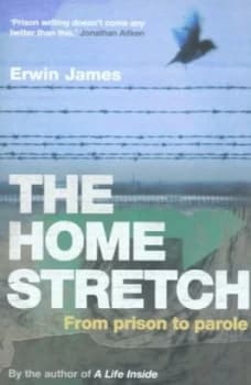 The Home Stretch by Erwin James Book