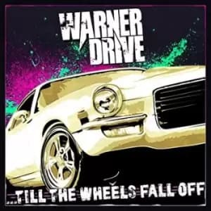 Till the Wheels Fall Off by Warner Drive CD Album