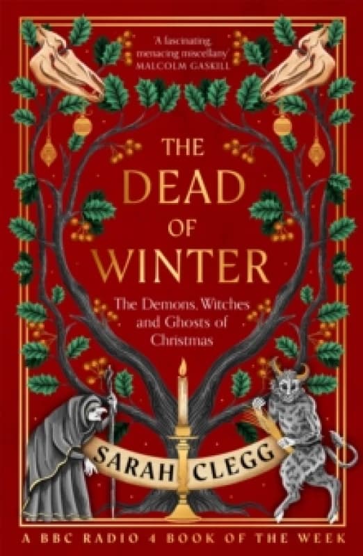 The Dead of Winter : The Demons, Witches and Ghosts of Christmas Paperback / softback