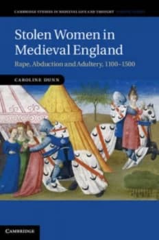 Stolen Women in Medieval England by Caroline Dunn Hardback