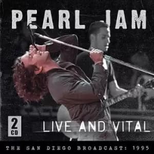 Pearl Jam - Live and Vital: The San Diego Broadcast, 1995 CD Album - Used