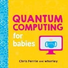 Quantum Computing For Babies