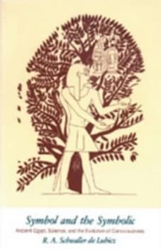 Symbol and the Symbolic by R.A.Schwaller De Lubicz Paperback