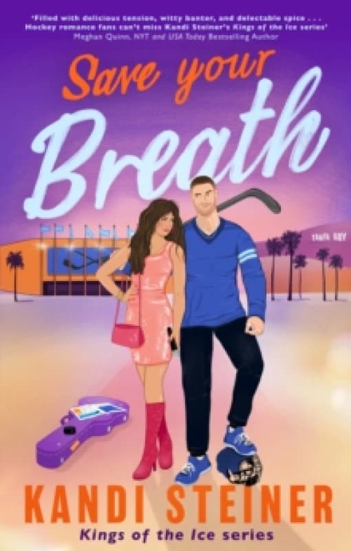 Save Your Breath : A Steamy Fake Engagement Popstar x Hockey Romance (Kings of the Ice) Paperback / softback