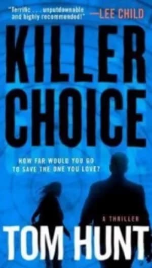 Killer choice by Tom Hunt