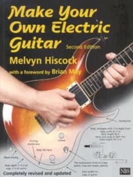 Make Your Own Electric Guitar by Melvyn Hiscock Paperback