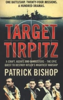 Target Tirpitz by Patrick Bishop Paperback