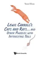 lewis carrolls cats and rats and other puzzles with interesting tails