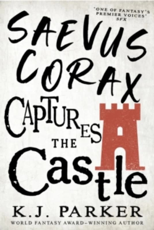 Saevus Corax Captures the Castle. Paperback. By K J Parker Books
