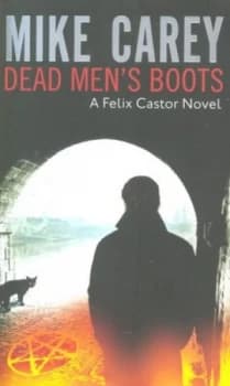 Dead Mens Boots by Mike Carey Book