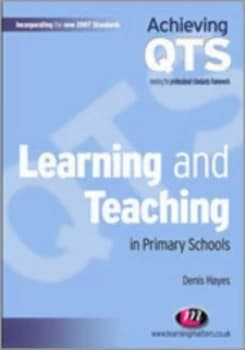 Learning and Teaching in Primary Schools by Denis Hayes Book