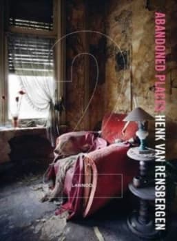 Abandoned Places Ii by Henk Van Rensbergen Hardback