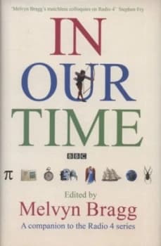 In Our Time by Melvyn Bragg Hardback