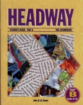 Headway. Part B Pre-Intermediate by John Soars and Liz Soars Paperback