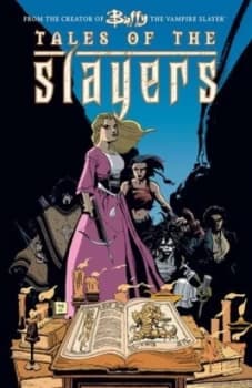 Buffy the Vampire Slayer Tales of the Slayers by Joss Whedon Paperback