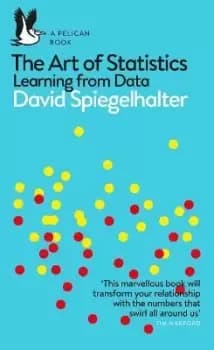 The Art of Statistics by David Spiegelhalter