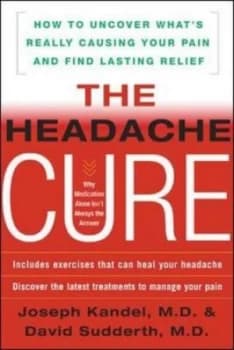 The Headache Cure by Joseph Kandel Paperback