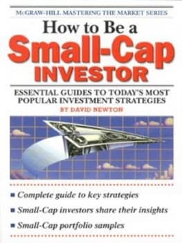 How to Be a Small-Cap Investor by David Newton Book