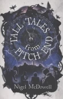 Tall Tales from Pitch End by Nigel Mcdowell Book