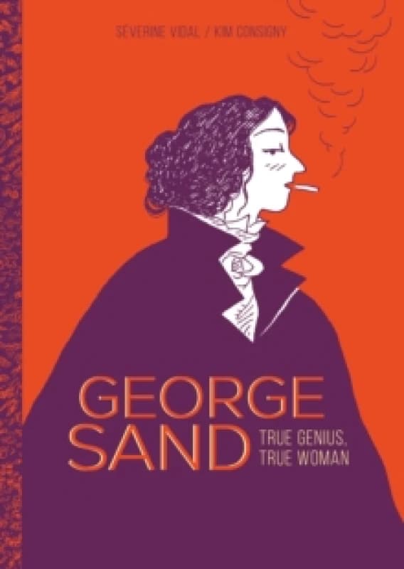 George Sand : True Genius, True Woman Paperback / softback