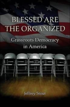 Blessed Are the Organized by Jeffrey Stout Hardback