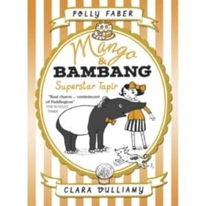 Mango & Bambang: Superstar Tapir (Book Four)