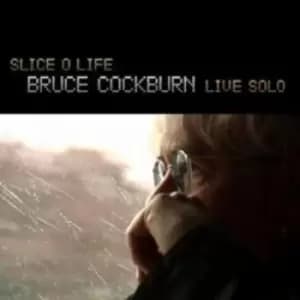 Bruce Cockburn - Slice O Life: Live Solo CD Album - Used