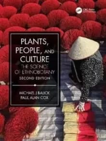 Plants, People, and Culture : The Science of Ethnobotany