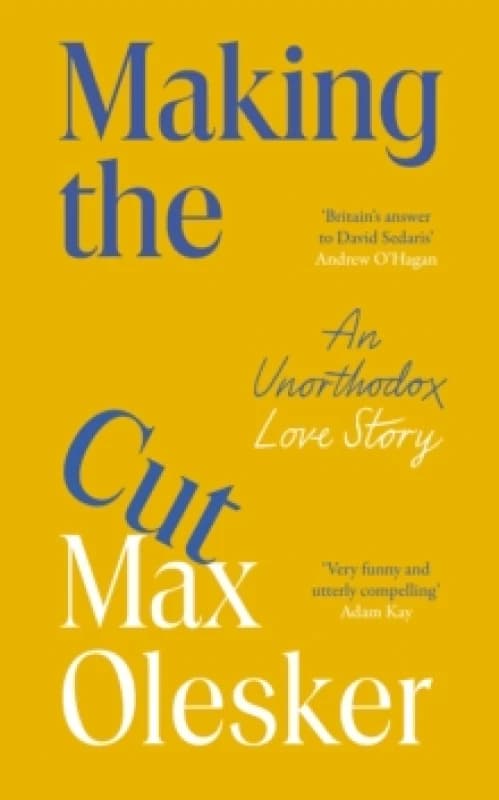 Making the Cut : An Unorthodox Love Story Hardback