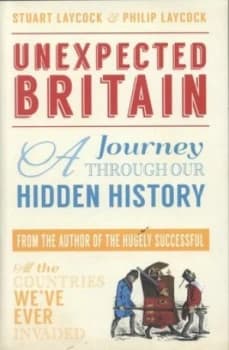 Unexpected Britain by Stuart Laycock Paperback