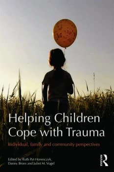 Helping Children Cope with TraumaIndividual family and community perspectives