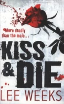Kiss and Die by Lee Weeks Paperback