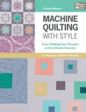 machine quilting with style from walking foot wonders to free motion favori