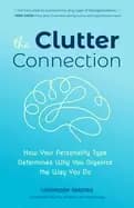 clutter connection how your personality type determines why you organize th